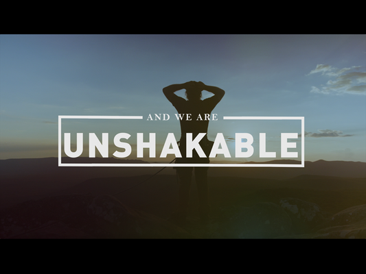 Unshakeable
