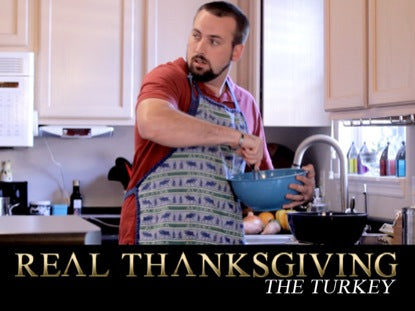 Real Thanksgiving - The Turkey
