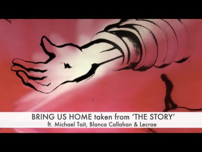 Bring Us Home : The Story