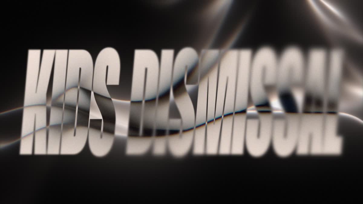 Kids Dismissal