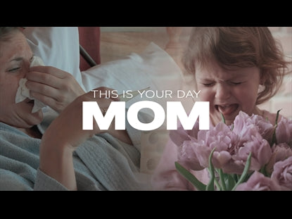This Is Your Day Mom