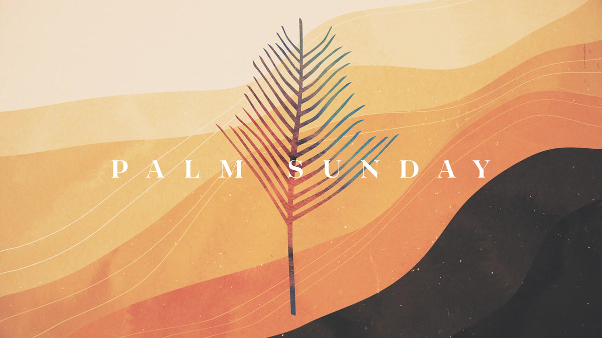 Holy Week Waves: Palm Sunday