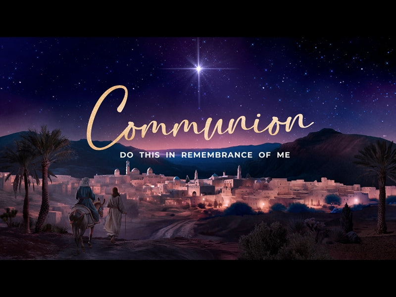 Christmas Journey Communion