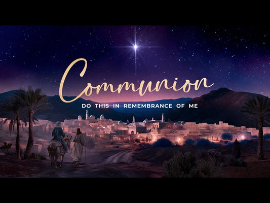 Christmas Journey Communion