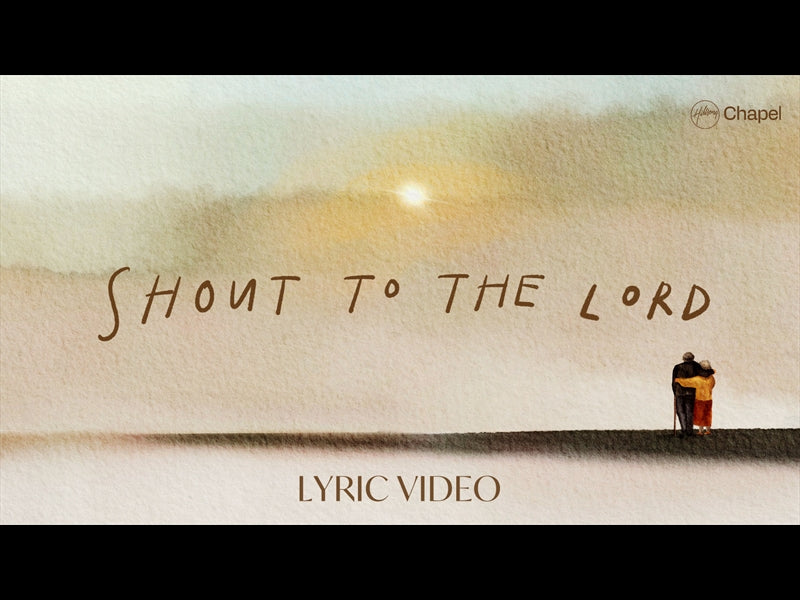 Shout To The Lord