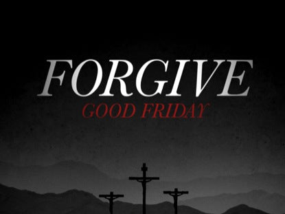 Forgive (Good Friday)