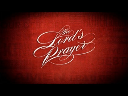 The Lords Prayer Series Intro