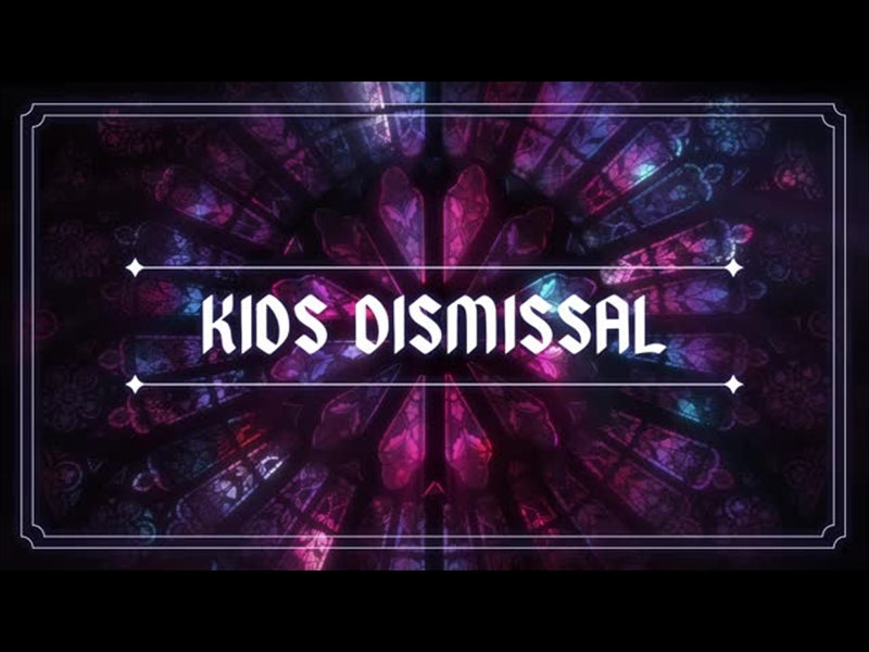 Sacred Glass 2: Kids Dismissal