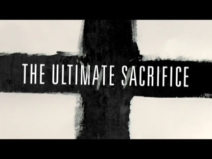 The Ultimate Sacrifice