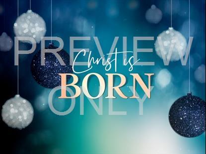 Christmas Ornaments Christ Is Born Still