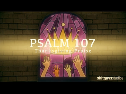 Psalm 107: Thanksgiving Praise