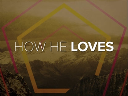 How He Loves - Kids
