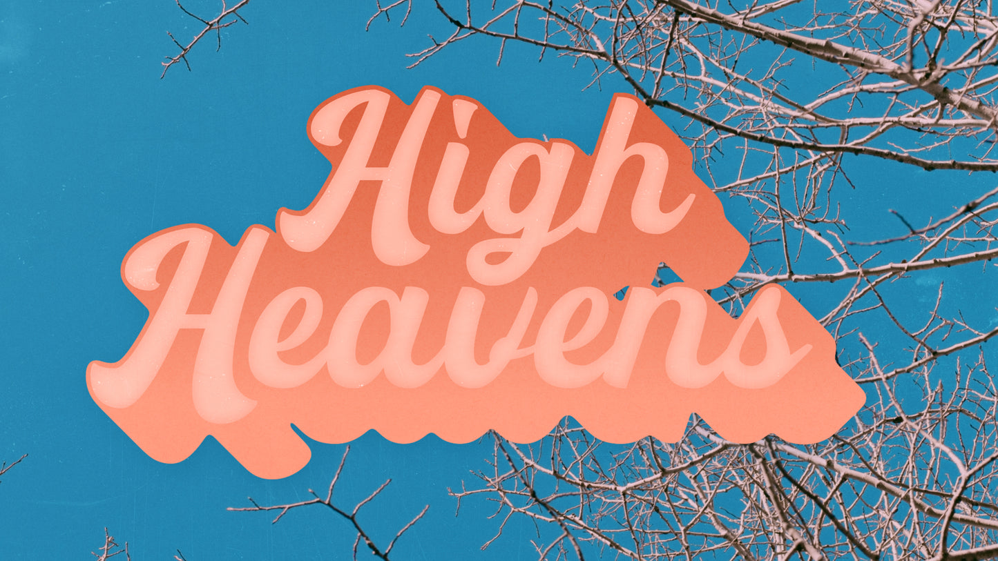 High Heavens Collection