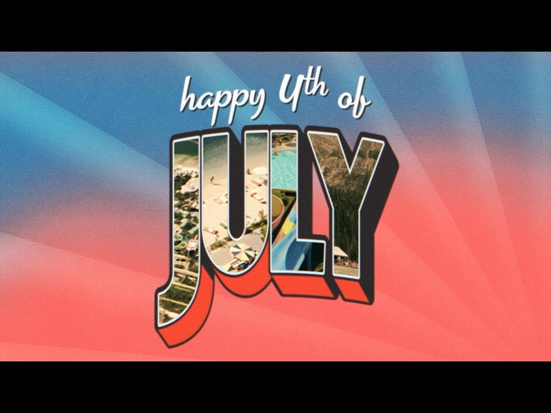 Greetings From Summer Fourth Of July