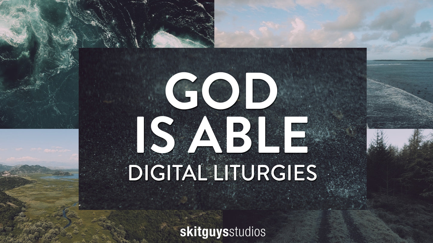 Digital Liturgies: God Is Able
