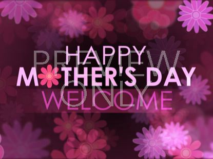 Happy Mother's Day Welcome