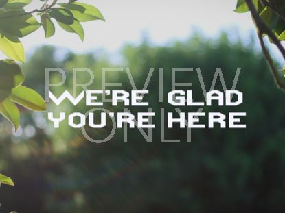 We're Glad You're Here Natural