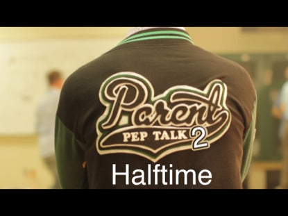 Parent Pep Talk 2- Halftime