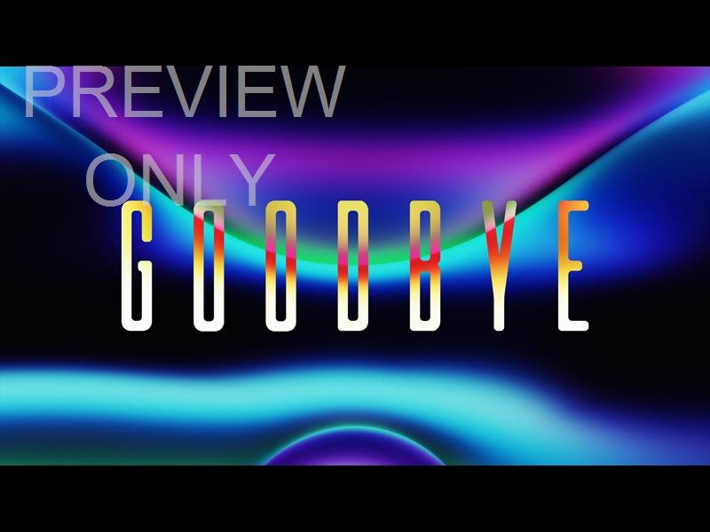 Liquescent Goodbye Still