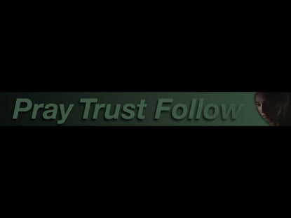Pray Trust Follow