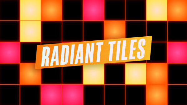 Radiant Tiles