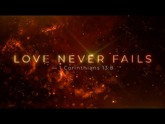 Love Never Fails