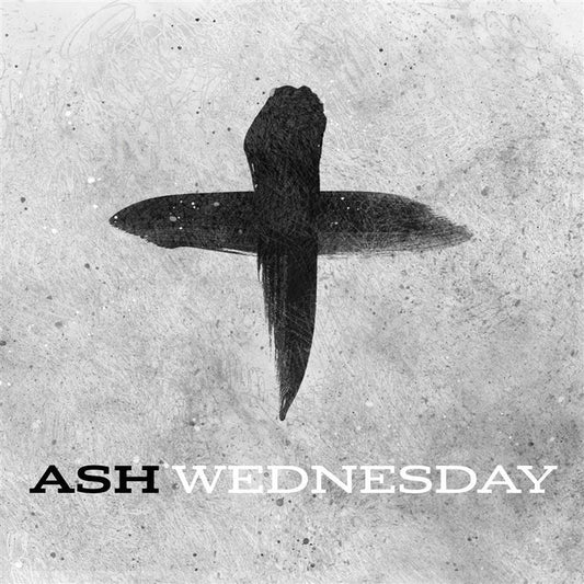 Ash Wednesday: Social Graphic Main