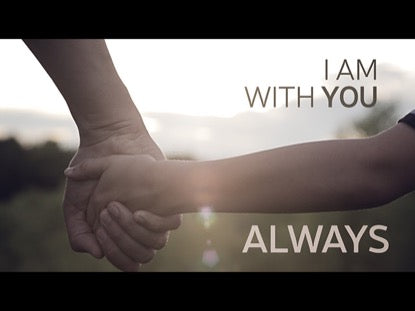 I Am With You Always