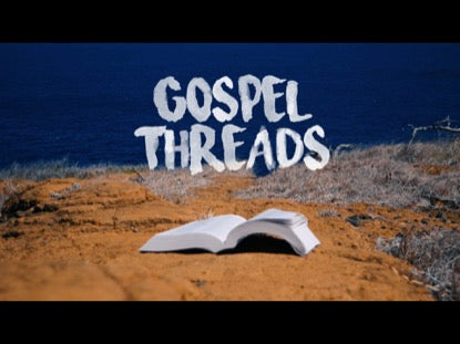 Gospel Threads