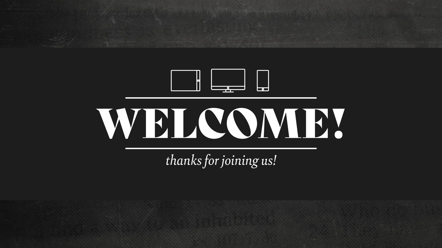 Faded Text Welcome Stream