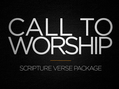 Scripture Call To Worship Package
