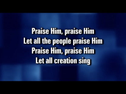 Praise Him