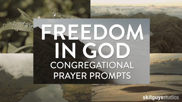 Congregational Prayer Prompts: Freedom In God
