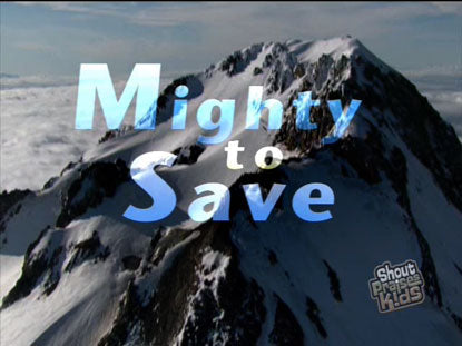 Mighty To Save