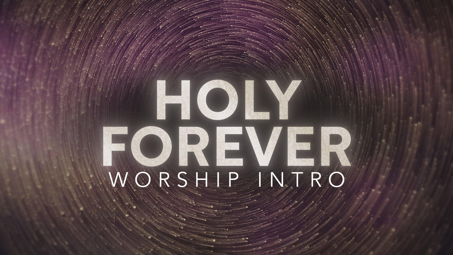 Holy Forever (Worship Intro)