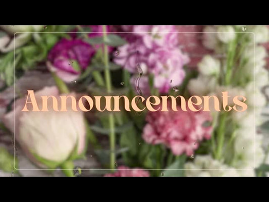 Floral Rain Announcements