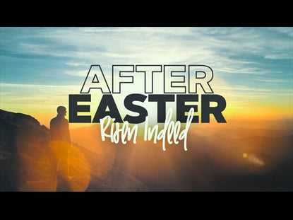 After Easter (Risen Indeed)