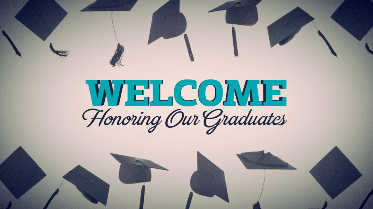 Graduation Honors Welcome Still