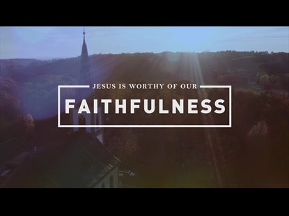 Jesus Is Worthy - Hebrews Worthy Of Our Faithfulness