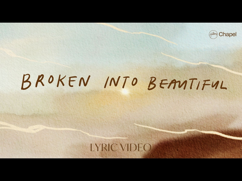Broken Into Beautiful