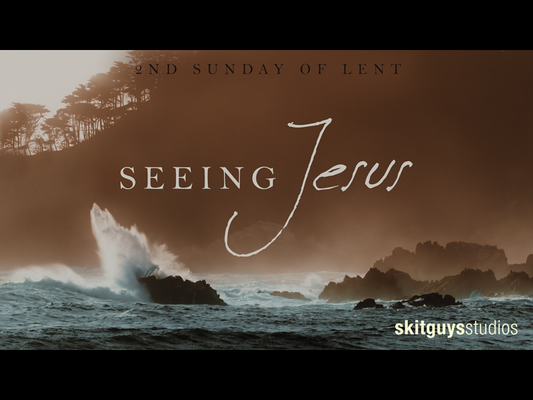 Seeing Jesus - 2nd Sunday