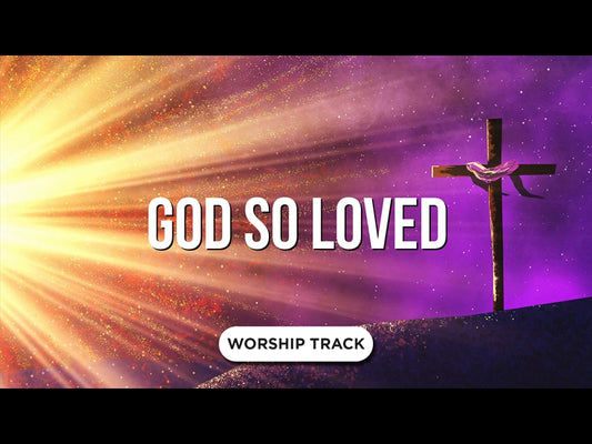 God So Loved