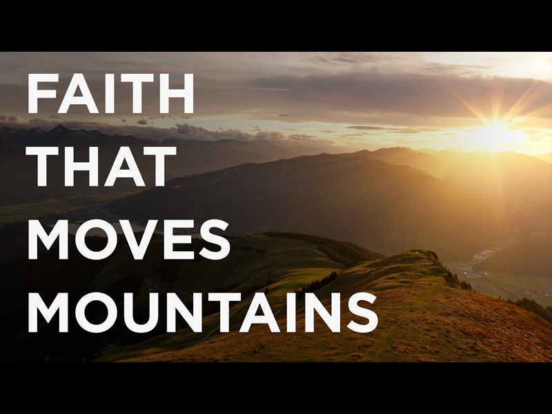 Faith That Moves Mountains