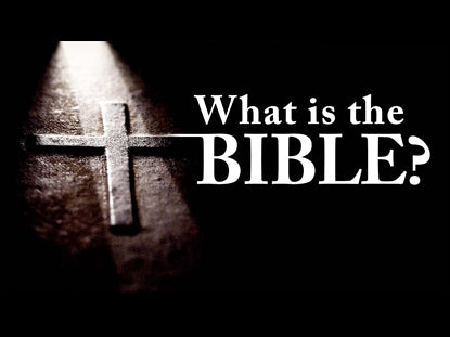 What Is The Bible?