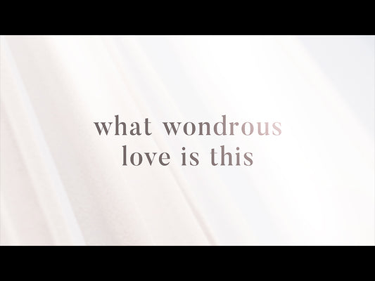 What Wondrous Love Is This