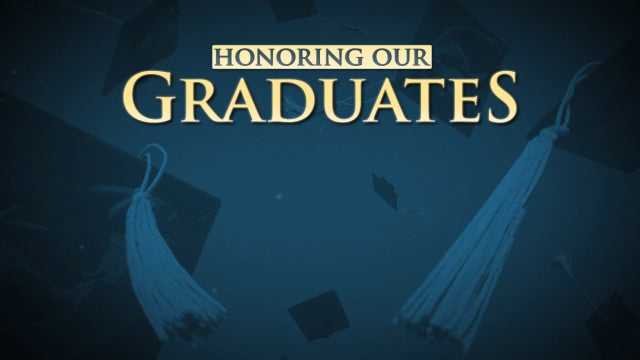 Honoring Our Graduates