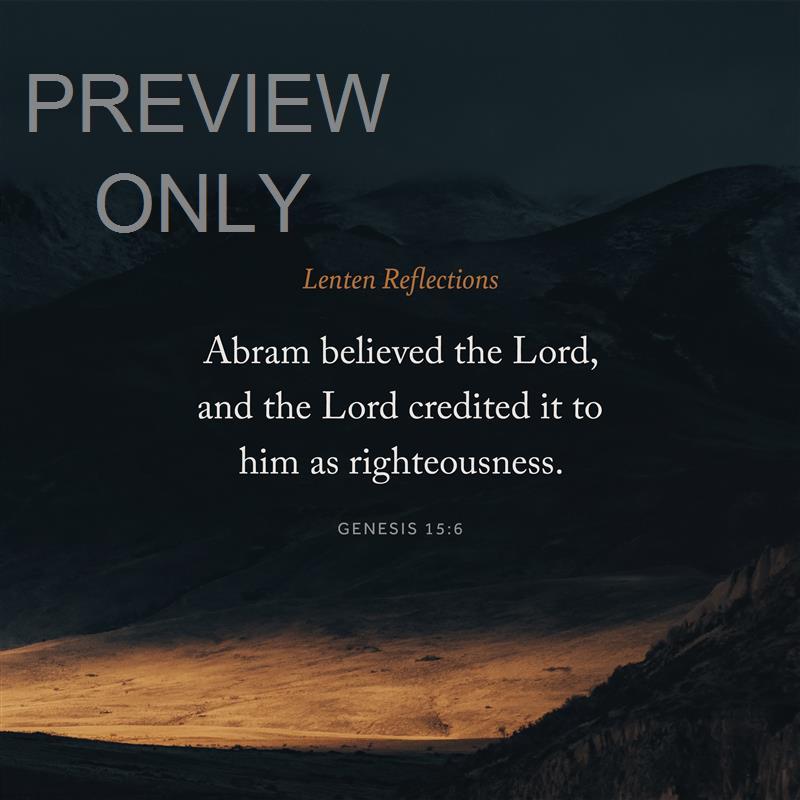 Lenten Reflections Genesis 15:6