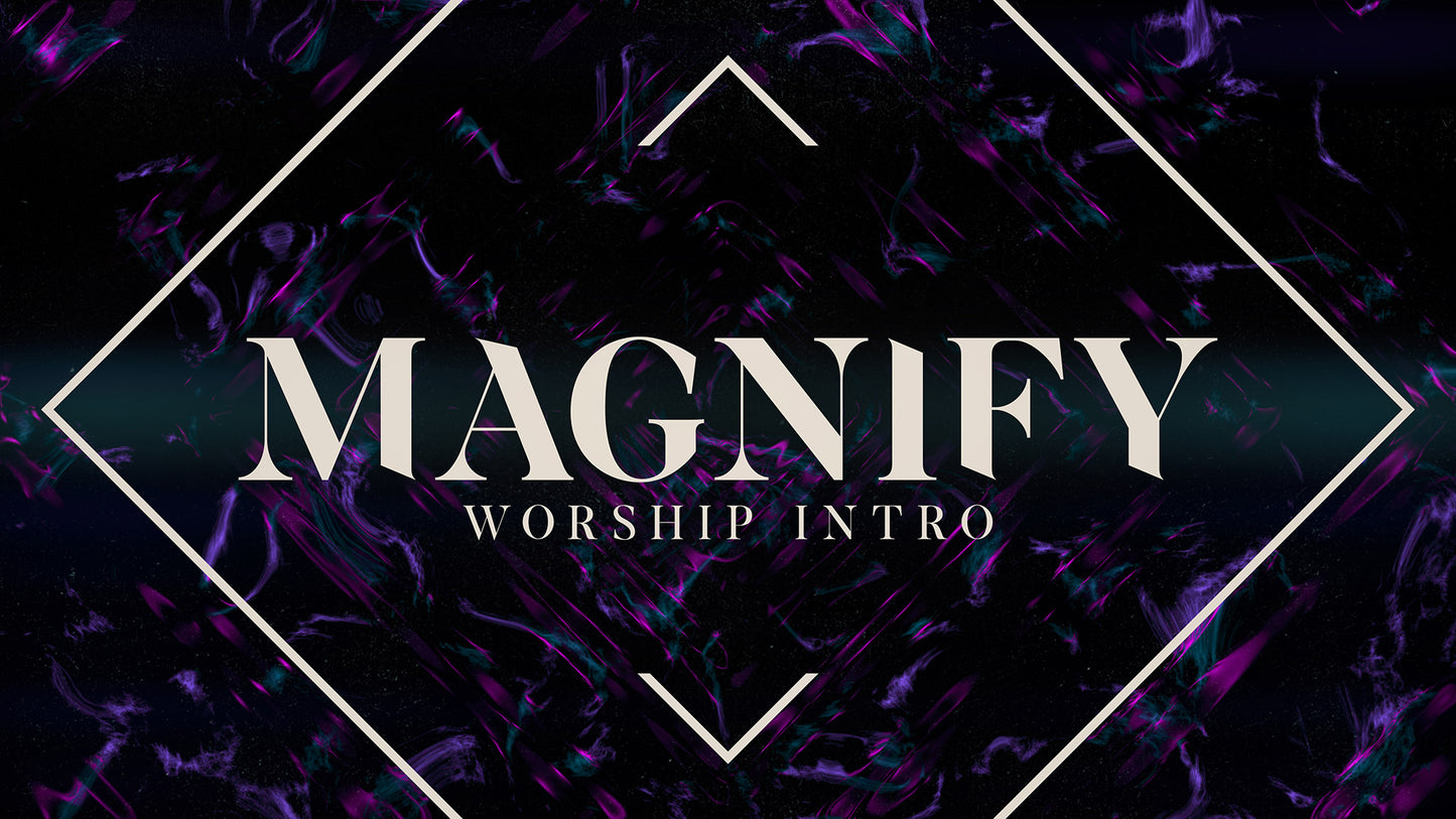 Magnify (Worship Intro)
