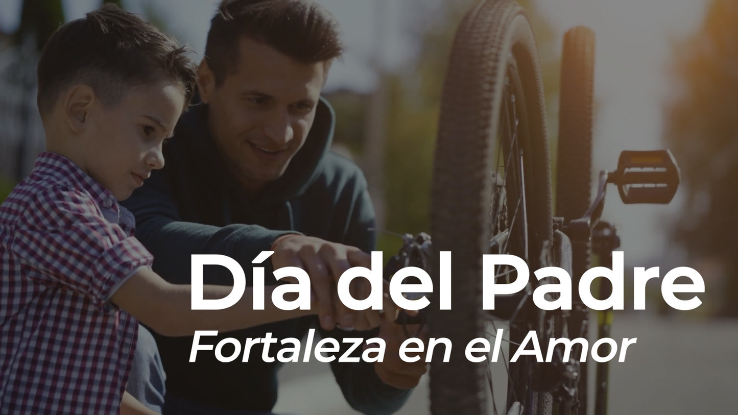 Día del Padre: Fortaleza en el Amor