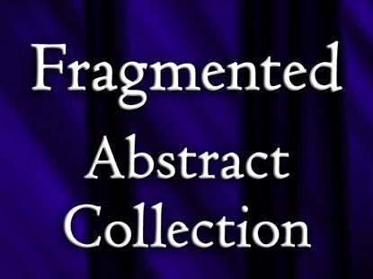 Fragmented Abstract Collection